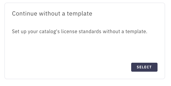 Tidelift_License Template_Continue without a template_custom.png